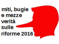 qui trovi miti, bugie e mezze verità sulle riforme 2016, espressi in forma grafica