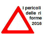 qui trovi i pericoli delle riforme 2016, espressi in forma grafica